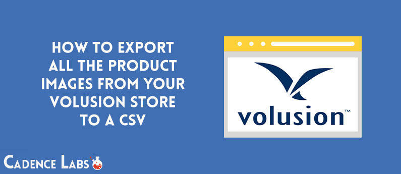 How to Export all the Product Images from Your Volusion Store to a CSV