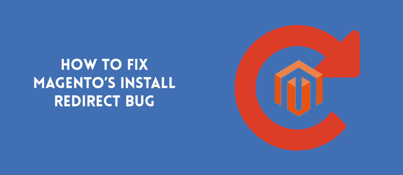 Magento Homepage Redirect / Install Redirect Bug