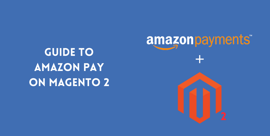 Guide to Amazon Pay on Magento 2